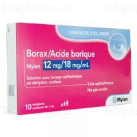 BORAX / Acide Borique 12mg / 18mg / ml Mylan 10 unidoses